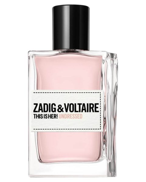 Zadig And Voltaire This Is Her! Undressed EDP